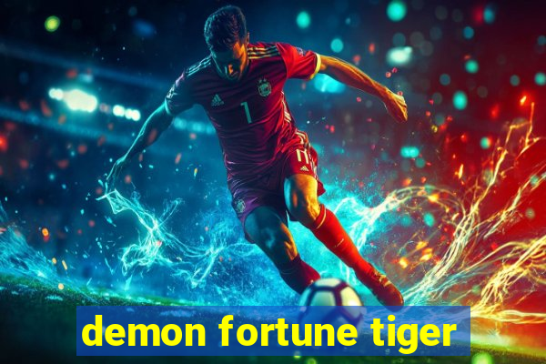 demon fortune tiger